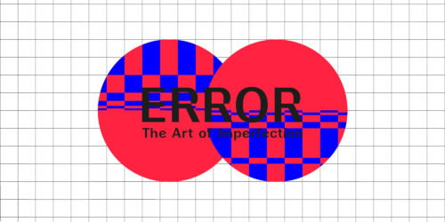 ERROR – The Art of Imperfection